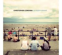 Christopher Cordoba - Us Poor Humans