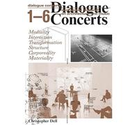 Christopher Dell: Dialogue Concerts: Conceptual Research on Architecture and Music