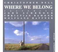 CHRISTOPHER DELL - WHERE WE BELONG