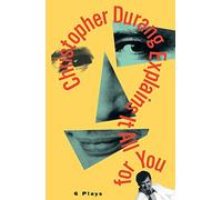 Christopher Durang Explains it All for You: Six Plays