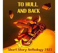 Christopher Fielden To Hull & Back Short Story Anthology 2023 Paperback Book Christopher Fielden Multicolor