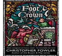 Christopher Fowler The Foot on the Crown Hardback Book Christopher Fowler Multicolor