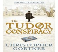Christopher Gortner The Tudor Conspiracy Paperback Book Christopher Gortner Multicolor