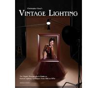 Christopher Grey's Vintage Lighting: The Digital Photographer's Guide to Portrait Lighting Techniques from the 1910s to the 1960s