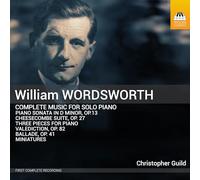 Christopher Guild - William Wordsworth: Complete Music for Solo Piano