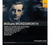Christopher Guild - William Wordsworth: Complete Music for Solo Piano