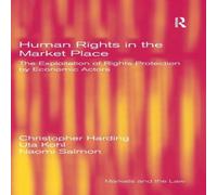 Christopher Harding Human Rights in the Market Place: The Exploitation of Rights Christopher Harding Multicolor