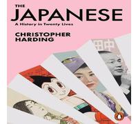Christopher Harding The Japanese : A History in Twenty Lives Paperback Book Christopher Harding Multicolor