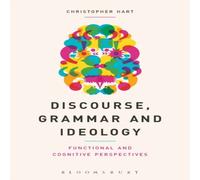 Christopher Hart Discourse, Grammar & Ideology Paperback Book Christopher Hart Multicolor