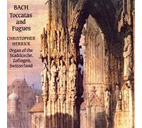 Christopher Herrick - Bach: Toccatas and Fugues