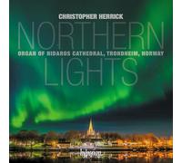 Christopher Herrick – Northern Lights – Nidaros Cathedral, Trondheim – Hyperion
