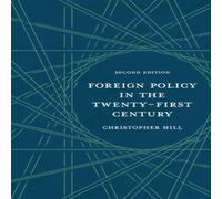 Christopher Hill Foreign Policy in the Twenty-First Century Paperback Book Christopher Hill Multicolor