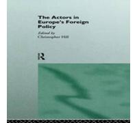Christopher Hill The Actors in Europe's Foreign Policy Book - Paperback Christopher Hill Multicolor