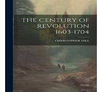 Christopher Hill THE CENTURY OF REVOLUTION 1603-1704 Hardcover Book Christopher Hill Multicolor
