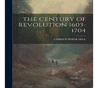 Christopher Hill THE CENTURY OF REVOLUTION 1603-1704 Paperback Book Christopher Hill Multicolor