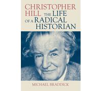 Christopher Hill : The Life of a Radical Historian
