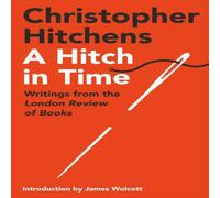 Christopher Hitchens Hitch in Time Paperback Book Christopher Hitchens Multicolor