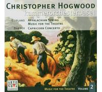 Christopher Hogwood - Copland - Appalachian Spring, Music for the Theatre · Barber - Capricorn Concerto / Kammerorchester Basel, Hogwood