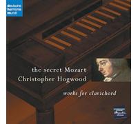 Christopher Hogwood - Secret Mozart (Hogwood)