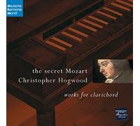 Christopher Hogwood - Secret Mozart (Hogwood)