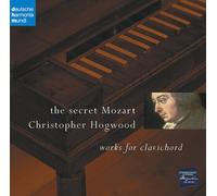 Christopher Hogwood - Secret Mozart (Hogwood)