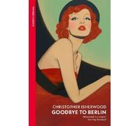 Christopher Isherwood Goodbye to Berlin (Paperback)