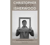 Christopher Isherwood Inside Out