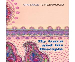 Christopher Isherwood My Guru & His Disciple Paperback Book Christopher Isherwood Multicolor