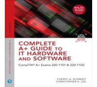 Christopher Lee Complete A+ Guide to IT Hardware & Software Hardback Book Christopher Lee Multicolor