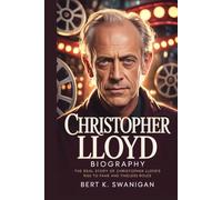 CHRISTOPHER LLOYD BIOGRAPHY: The Real Story of Christopher Lloyd’s Rise to Fame and Timeless Roles