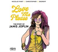 Christopher - Love Me Please HC: The Story of Janis Joplin (Music in Comics)