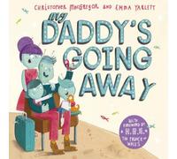 Christopher MacGregor My Daddy's Going Away Paperback Book Christopher MacGregor Multicolor