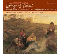 Christopher Maltman, Roger Vignoles - Vaughan Williams: Songs of Travel; Butterworth: A Shropshire Lad
