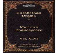 Christopher Marlowe Elizabethan Drama I: The Five Foot Shelf of Classics, Vol. XLVI in White Christopher Marlowe White