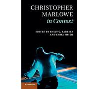 Christopher Marlowe in Context (Literature in Context)