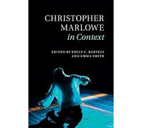 Christopher Marlowe in Context (Literature in Context)