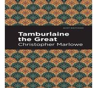 Christopher Marlowe Tamburlaine the Great Hardcover Book Christopher Marlowe Multicolor