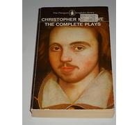 Christopher Marlowe, the Complete Plays: Dido, Queen of Carthage; Tamburlaine the Great; Doctor Faustus; the Jew of Malta; Edward the Second; the Massacre at Paris (English Library)