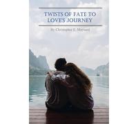 Christopher Maynard Twists of Fate to Love's Journey Paperback Book Christopher Maynard Multicolor