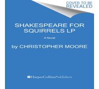 Christopher Moore Shakespeare for Squirrels LP Paperback Book Christopher Moore Multicolor
