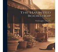 Christopher Morley The Haunted Bookshop Hardcover in White Christopher Morley White