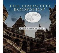 Christopher Morley The Haunted Bookshop Paperback Christopher Morley Multicolor