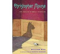 Christopher Mouse: The Tale of a Small Traveler