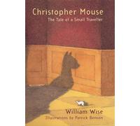 Christopher Mouse: The Tale of a Small Traveller