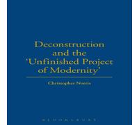 Christopher Norris Deconstruction & the 'Unfinished Project of Modernity' Paperback Christopher Norris Multicolor