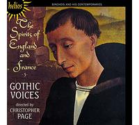 Christopher Page: Gothic Voices - The Spirits of England & France, Vol. 3 - Binchois and his contemporaries