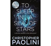 Christopher Paolini - To Sleep in a Sea of Stars - New Paperback - L555z