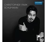 Christopher Park - Robert Schumann: Arabeske, Op. 18, Concerto without Orchestra, Op. 14, Blumenstück, Op. 19, Faschingsschwank aus Wien, O
