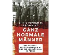 Christopher R. Browning Jü Ganz normale Männer: Das Reserve-Polizeib (Paperback)