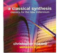 Christopher Rowand - A Classical Synthesis